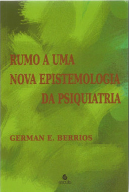Rumo a uma nova epistemologia da psiquiatria