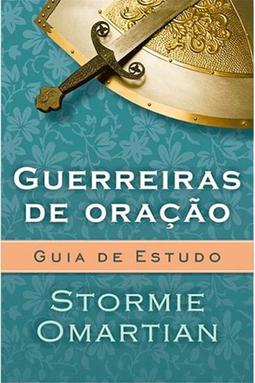 Guerreiras de Oração - Guia de Estudo