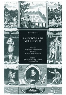 A anatomia da melancolia: Demócrito Júnior ao leitor