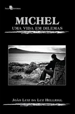 Michel: uma vida em dilemas