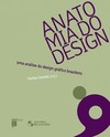 Anatomia do design: uma análise do design gráfico brasileiro