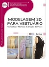 Modelagem 3D para vestuário: conceitos e técnicas de criação de peças