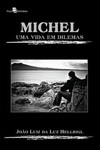 Michel: uma vida em dilemas
