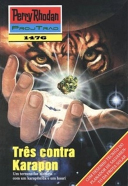 Três contra Karapon (Perry Rhodan #1476)