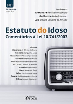 Estatuto do idoso: comentários à lei 10.741/2003