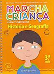 Marcha Criança: História e Geografia - 3 série - 1 grau