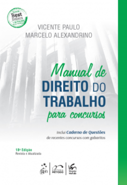 Manual de direito do trabalho para concursos: Inclui caderno de questões de recentes concursos com gabaritos