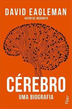 CEREBRO: UMA BIOGRAFIA