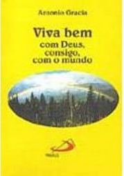 Viva Bem: com Deus, Consigo, com o Mundo