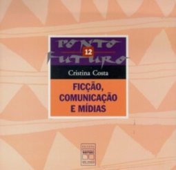 Ficção, Comunicação e Mídias