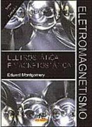 Eletromagnetismo: Eletrostática e Magtostática