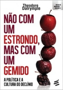 Não Com um Estrondo, Mas Com um Gemido (Coleção Abertura Cultural)
