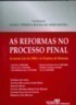 As Reformas no Processo Penal