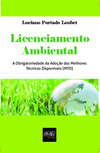 Licenciamento ambiental: a obrigatoriedade da adoção das Melhores Técnicas Disponíveis (MTD)