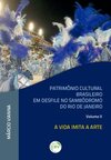 Patrimônio cultural brasileiro em desfile no Sambódromo do Rio de Janeiro: a vida imita a arte