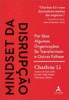 Mindset da disrupção: por que algumas organizações se transformam e outras falham