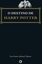O Destino de Harry Potter