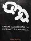 Causas da Extinção da Escravatura no Brasil