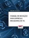 Manual de inovação para empresas brasileiras de TIC