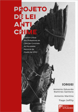 Projeto de lei anticrime: análise crítica dos professores de ciências criminais da faculdade nacional de direito da UFRJ