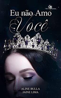 Eu não amo você: Reencarnações fantásticas - livro 1