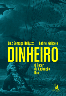 Dinheiro: o poder da abstração real