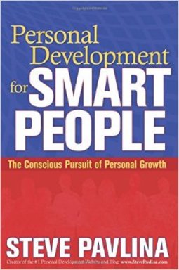 Personal Development for Smart People: The Conscious Pursuit of Personal Growth
