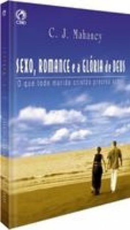 Sexo, Romance e a Glória de Deus