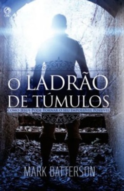 O LADRÃO DE TÚMULOS