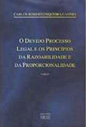 O Devido Processo Legal e os Princípios da Razoabilidade...