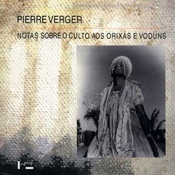 NOTAS SOBRE O CULTO AOS ORIXAS E VODUNS