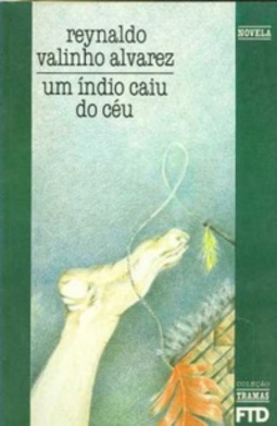Um Índio Caiu Do Céu (Tramas)