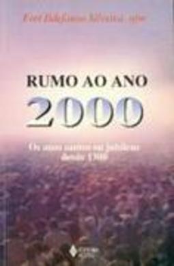 Rumo ao Ano 2000: Os Anos Santos ou Jubiles...1930