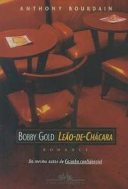 Bobby Gold: Leão-de-Chácara