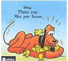 Pluto em: Mãe por Acaso