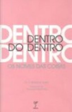 Dentro do Dentro: os Nomes das Coisas