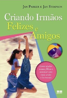 CRIANDO IRMÃOS FELIZES E AMIGOS