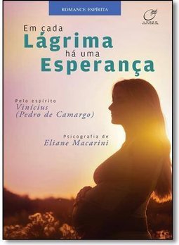 Em cada lágrima há uma esperança