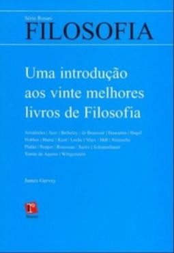 Uma introdução aos vinte melhores livros de Filosofia (Série Rosari)