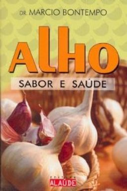 Alho : Sabor e Saúde