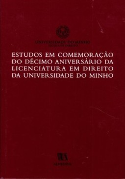Estudos em comemoração do décimo aniversário da licenciatura em direito da Universidade do Minho