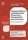 FINANÇAS PUBLICAS E ADMINISTRAÇAO FINANCEIRA E ORÇAMENTARIA