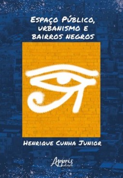 Espaço público, urbanismo e bairros negros