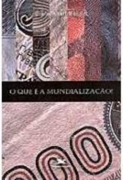 O que é Mundialização?