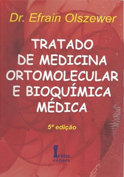 Tratado de Medicina Ortomolecular e Bioquímica Médica