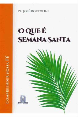O Que é Semana Santa