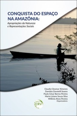 Conquista do espaço na Amazônia: apropriações da natureza e representações sociais