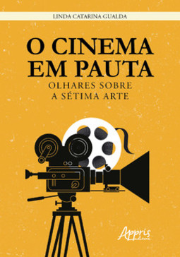 O cinema em pauta: olhares sobre a sétima arte