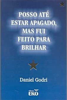 Posso Até Estar Apagado, Mas Fui Feito para Brilhar
