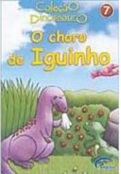 Dinossauro: o Choro de Iguinho